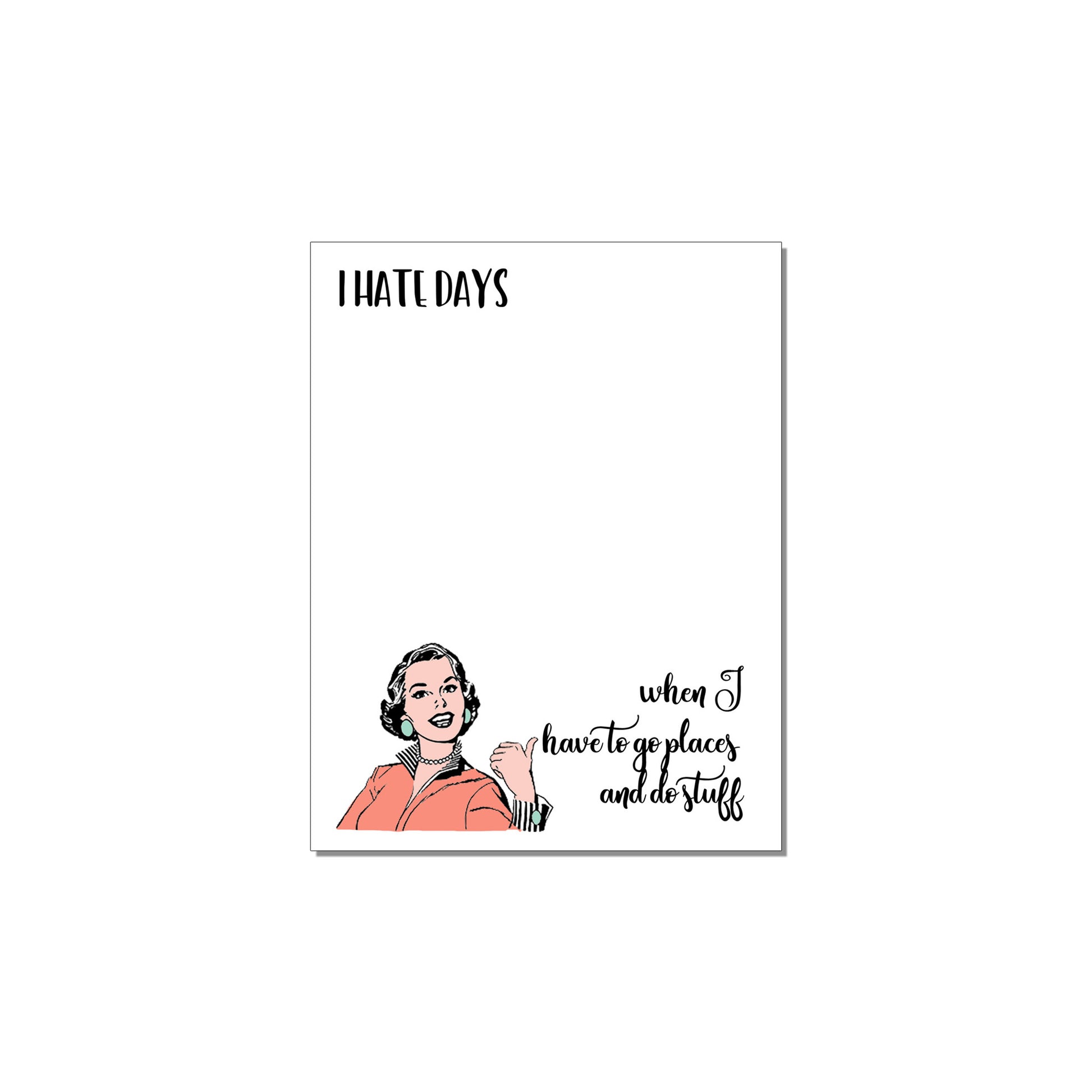 The Mad Padder Witty Women Hate Days Notepad